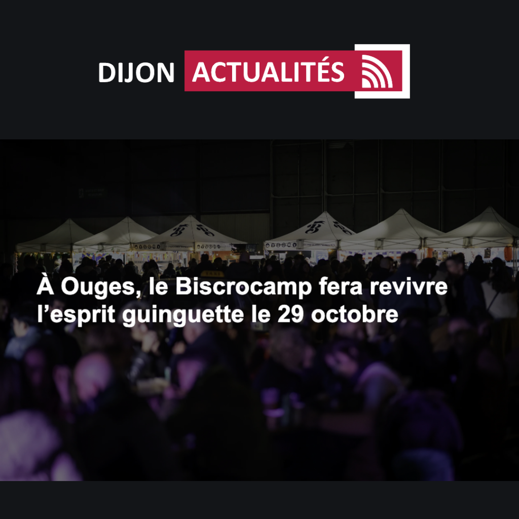 À Ouges, le BISCROCAMP fera revivre l’esprit guinguette le 29 octobre